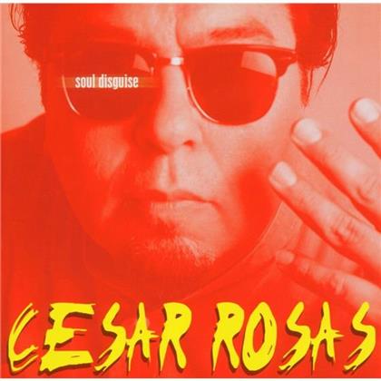 Cesar Rosas - Soul Disguise