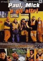 Paul, Mick e gli altri