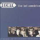 Echt - Live Bei Overdrive