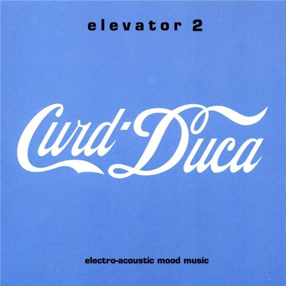 Curd Duca - Elevator 2