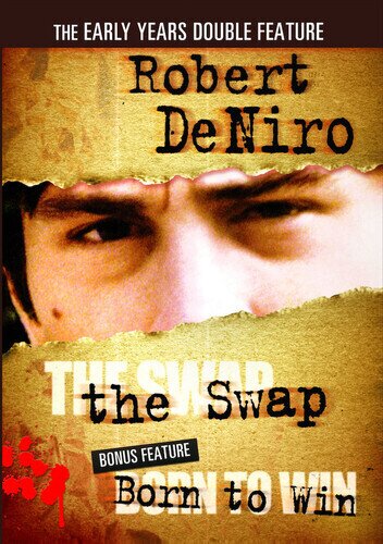 The Swap / Born to Win - (Robert DeNiro Double Feature)