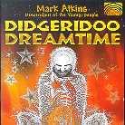 Mark Atkins - Didgeridoo Dreamtime