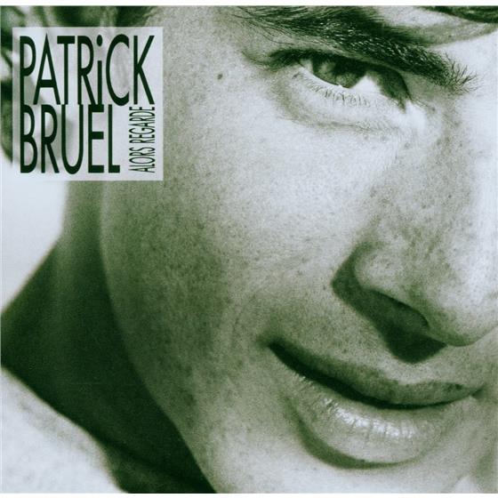 Patrick Bruel - Alors Regarde