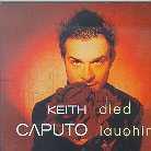 Keith Caputo - Died Laughing (Limited Edition)