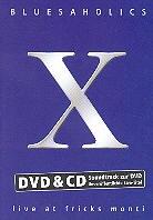Bluesaholics - X-live at Fricks Monti DVD + CD