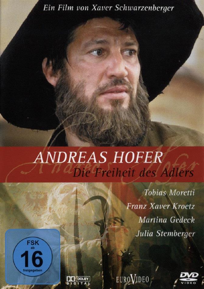 Andreas Hofer - Die Freiheit des Adlers
