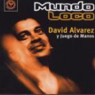 David Alvarez - Mundo Loco