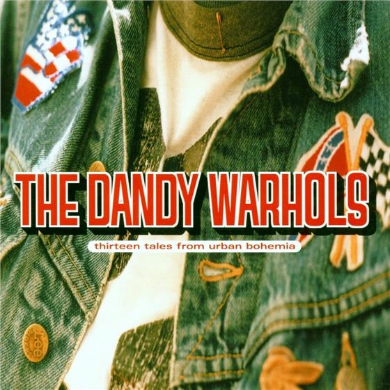 The Dandy Warhols - Thirteen Tales From Urban Bohemia
