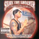 Silkk The Shocker - My World, My Way