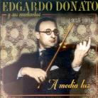 Edgardo Donato - A Media Luz