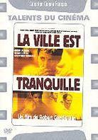 La ville est tranquille