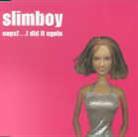 Slimboy - Oops I Did It Again