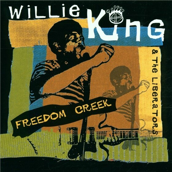 Willie King - Freedom Creek