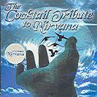 Tribute To Nirvana - Cocktail Tribute To