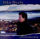 John Doyle - Evening Comes Early