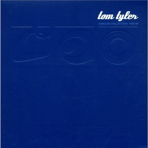 Tom Tyler - Singles Collection 98-99