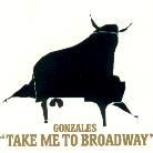 Gonzales - Take Me To Broadway