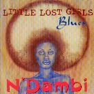 N'dambi - Little Girl Lost Blues