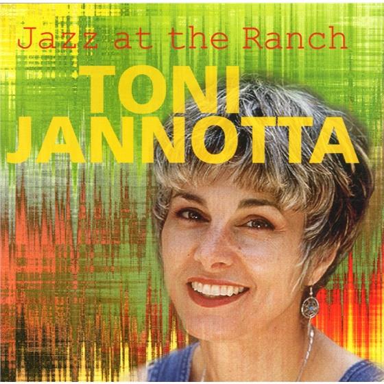 Toni Jannotta - Jazz At The Ranch