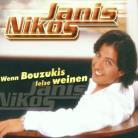 Janis Nikos - Wenn Bouzukis Leise Weine