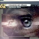 Ravers On Dope - Hardcore Vibes