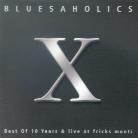 Bluesaholics - X - Best Of 10 Years & Live 2 CD