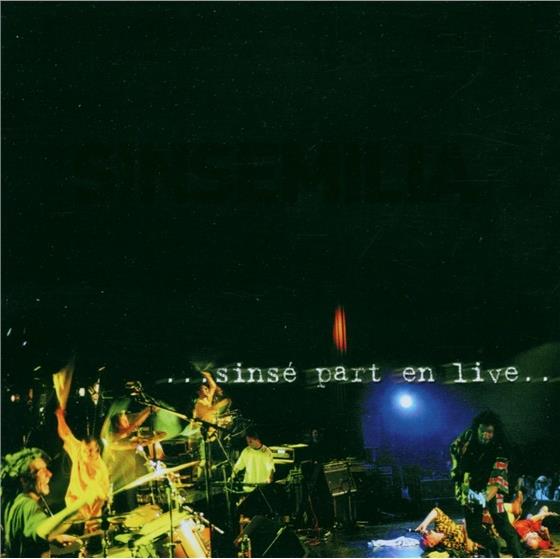 Sinsemilia - Sinse Part En Live