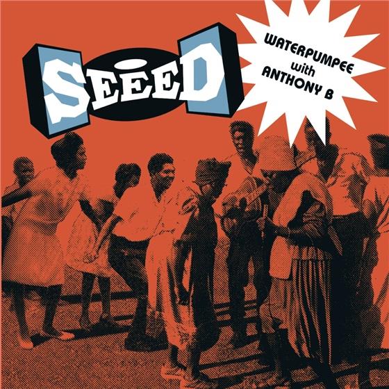 Seeed - Waterpumpee Feat. Anthony B