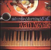 Ivan Neville - Saturday Morning Music