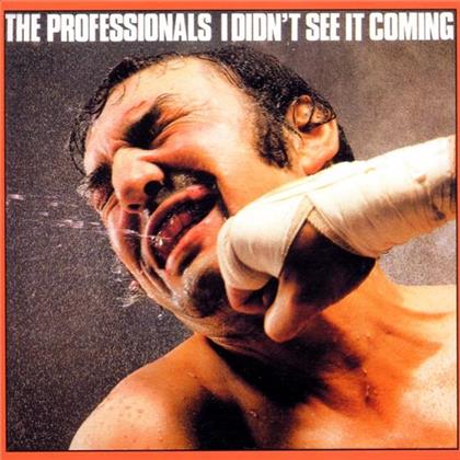 The Professionals - I Didn't See It Coming