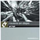 Ravers On Dope - Get High