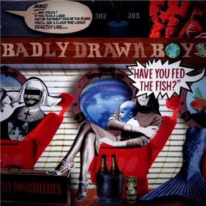 Badly Drawn Boy - Have You Fed The Fish