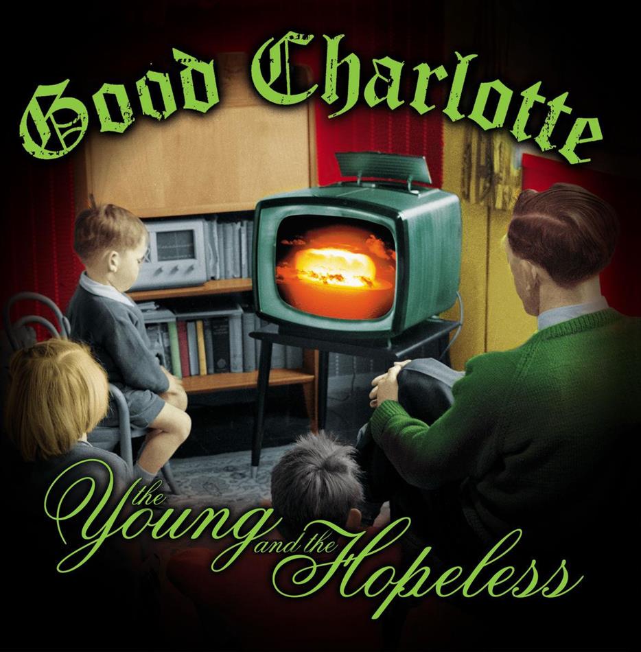 Good Charlotte - Young & The Hopeless