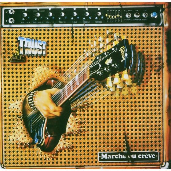 Trust - Marche Ou Creve