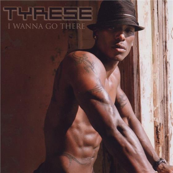 Tyrese - I Wanna Go There