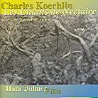 Hans Balmer & Charles Koechlin (1867-1950) - Chants De Nectaire 2Me Vol. La Foret A.
