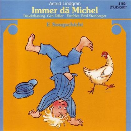 Astrid Lindgren & Emil Steinberger - E Sougschicht (Immer D&auml; Michel)