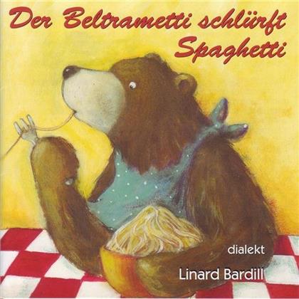 Linard Bardill - Der Beltrametti Schl&uuml;rft Spaghetti