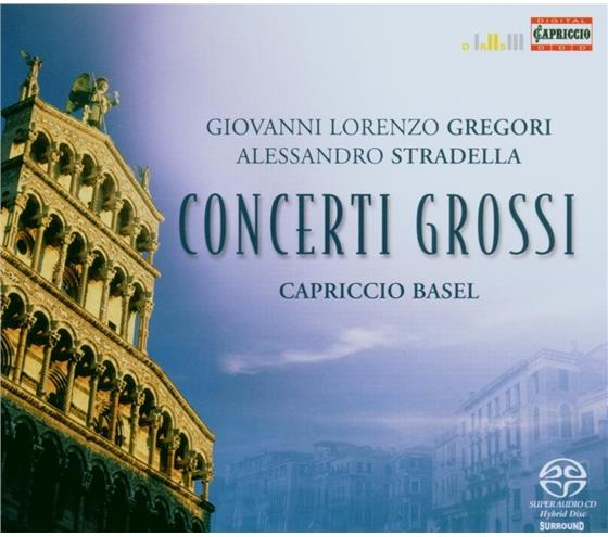 Capriccio Basel & Gregori Giovanni Lorenzo/Stradella A. - Concerti Grossi SACD