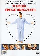 Ti amerò... fino ad ammazzarti