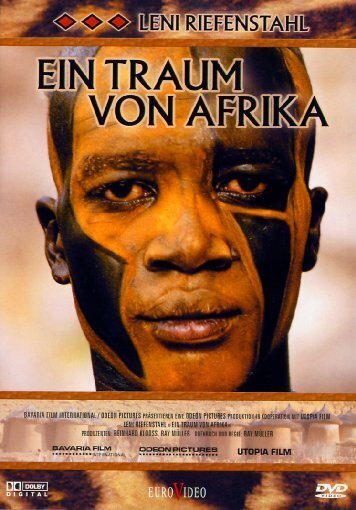Ein Traum von Afrika - Leni Riefenstahl