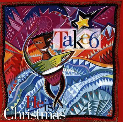 Take 6 - He Is Christmas