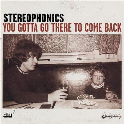 Stereophonics - You Gotta Go There To Come Back
