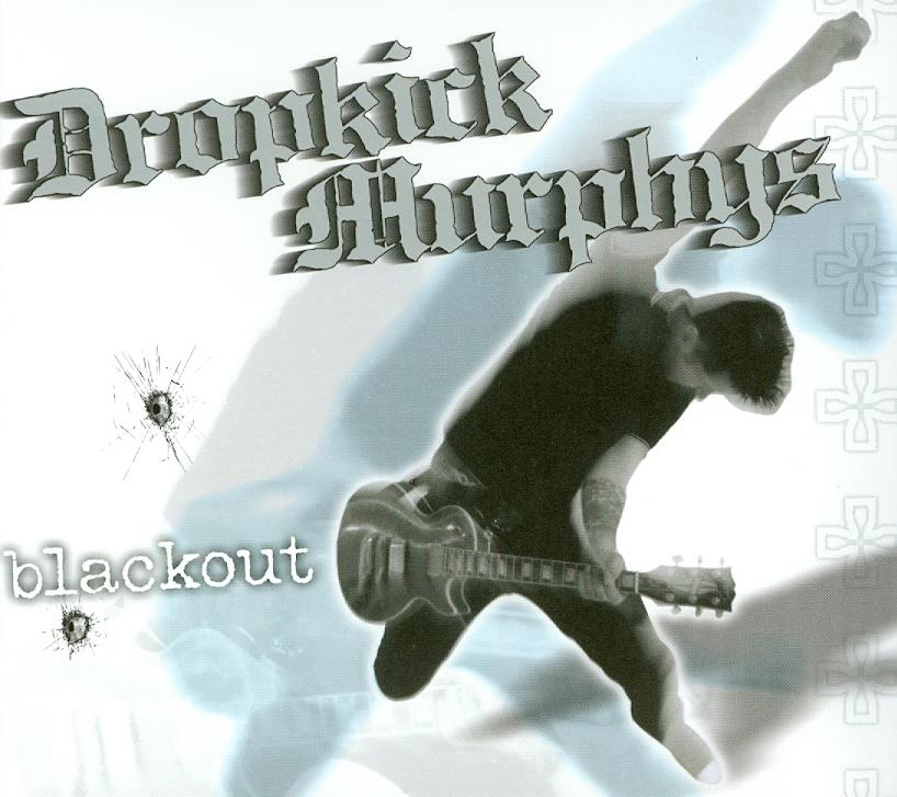 Dropkick Murphys - Blackout