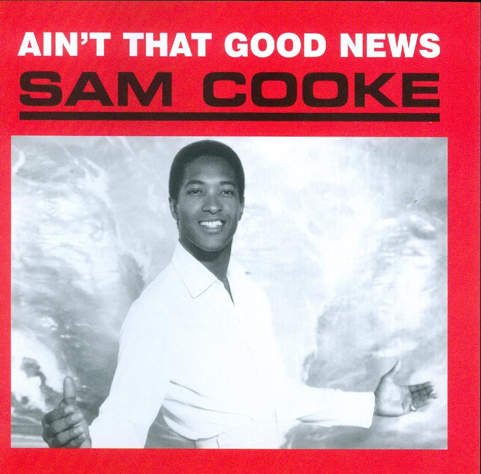Sam Cooke - Ain't That Good News