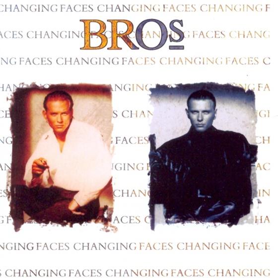 Bros - Changing Faces - Expanded & Remastered Remastered