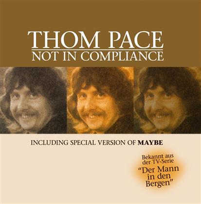 Thom Pace - Not In Compliance