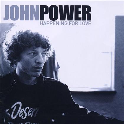 John Power - Happening For Love