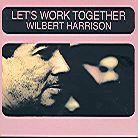 Wilbert Harrison - Let's Work Together