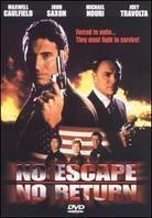 No escape no return